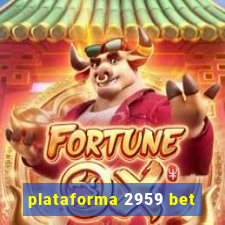 plataforma 2959 bet